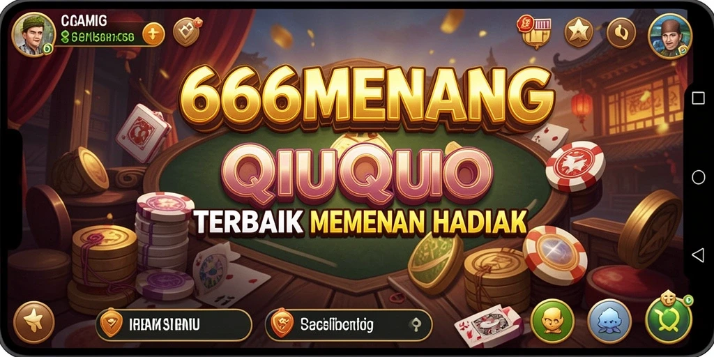 Gameplay seru dari QiuQiu di 666MENANG yang mendebarkan.